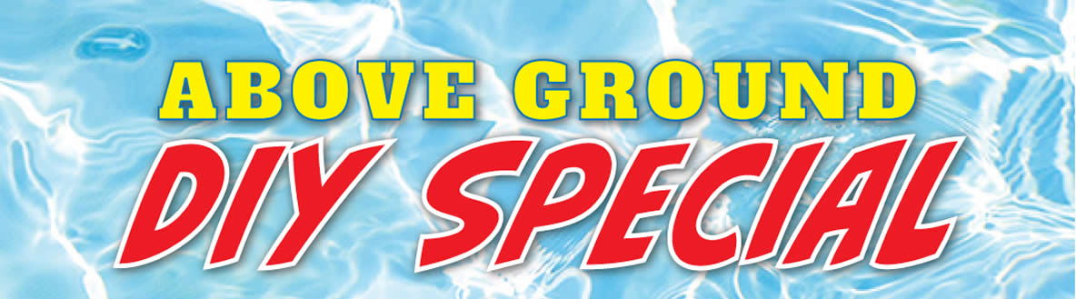 Above-Ground-Pool-Special-Banner DIY Above Ground Pools